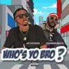 Jay Stunner - Who's Yo Bro (feat. Odumodublvck) - Single