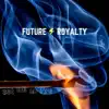 Future Royalty - Set Me On Fire - Single